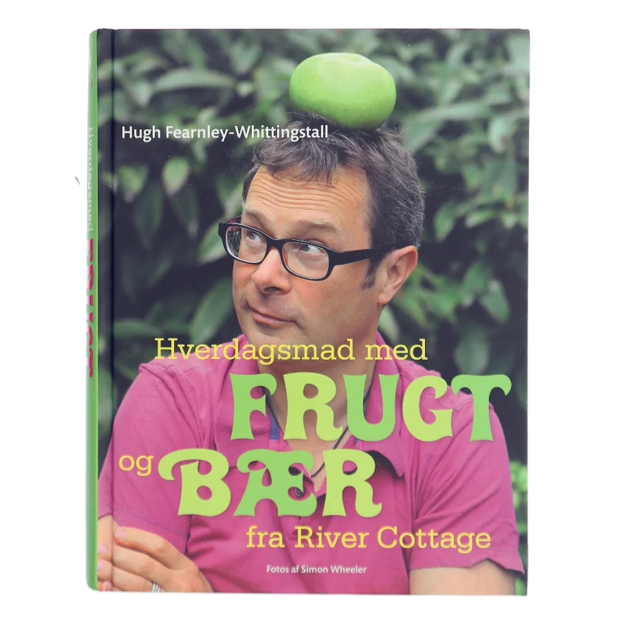 Hverdagsmad med frugt og bær fra River Cottage af Hugh Fearnley-Whittingstall (Bog)