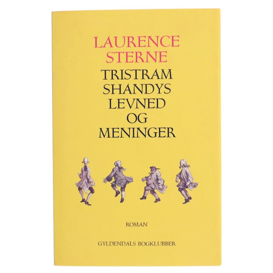 Tristram Shandys levned og meninger af Laurence Sterne (Bog)
