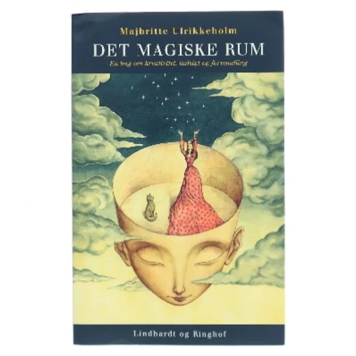 Det magiske rum : en bog om kreativitet, indsigt og forvandling af Majbritte Ulrikkeholm (Bog)