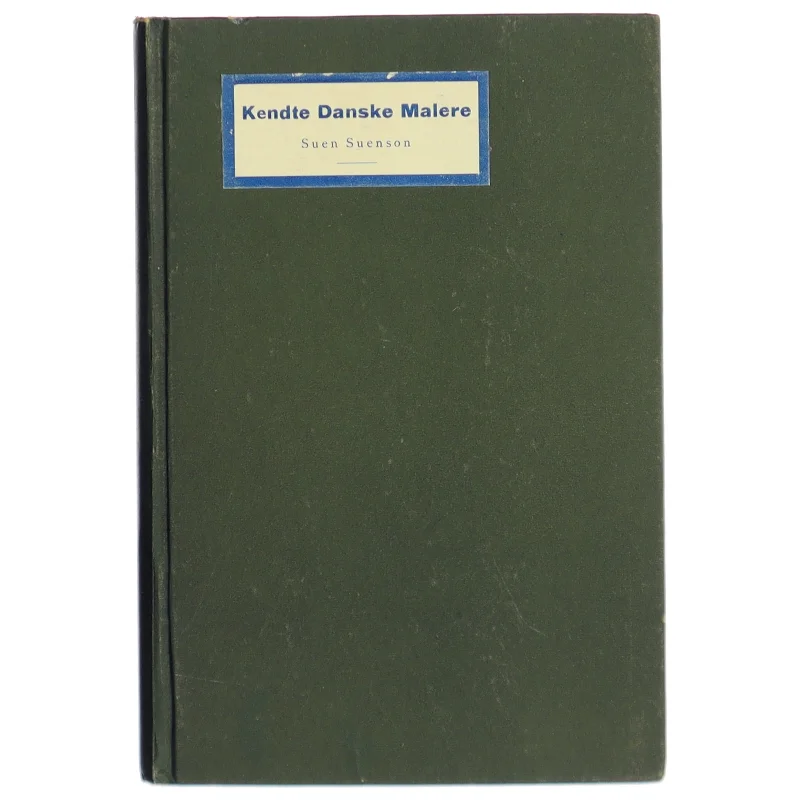 Kendte Danske Malere af Sven Suenson (Bog)