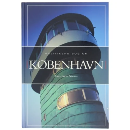 Politikens bog om København af Claus Hagen Petersen (Bog)