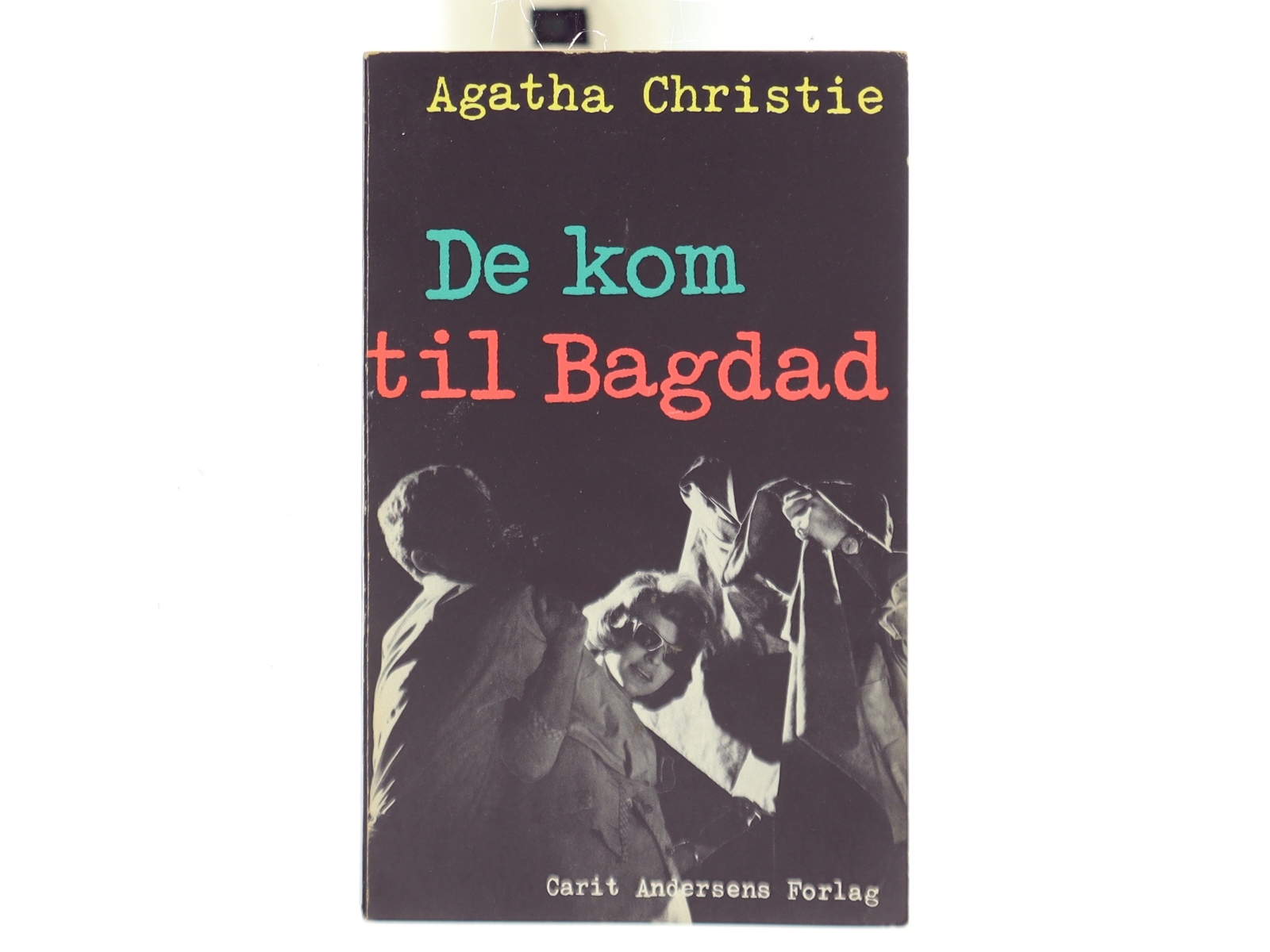 De kom til Bagdad af Agatha Christie (Bog)