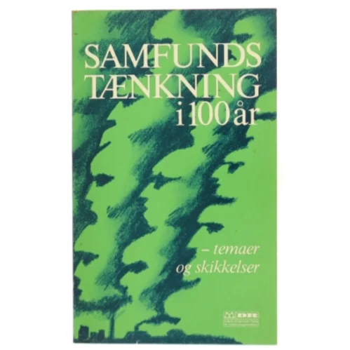 Samfundstænkning i 100 år - temaer og skikkelser