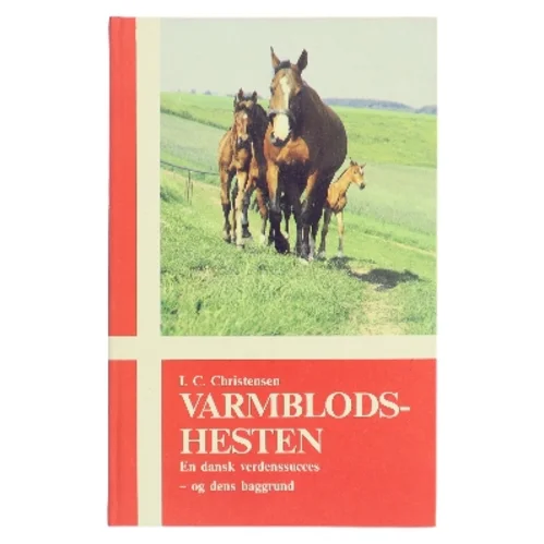 Varmblodshesten af I. C. Christensen (Bog)
