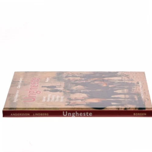 Ungheste : opdræt, håndtering, tilridning og træningsfysiologi (Bog)