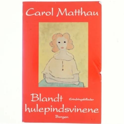Blandt hulepindsvinene : erindringer af Carol Matthau (Bog) fra Borgen