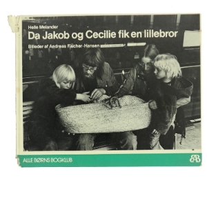 Da Jakob og Cecilie fik en lillebror af Helle Melander (Bog)