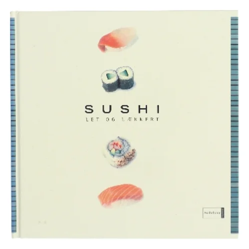 Sushi - Let og lækkert af <Bogens forfattere> (Bog)