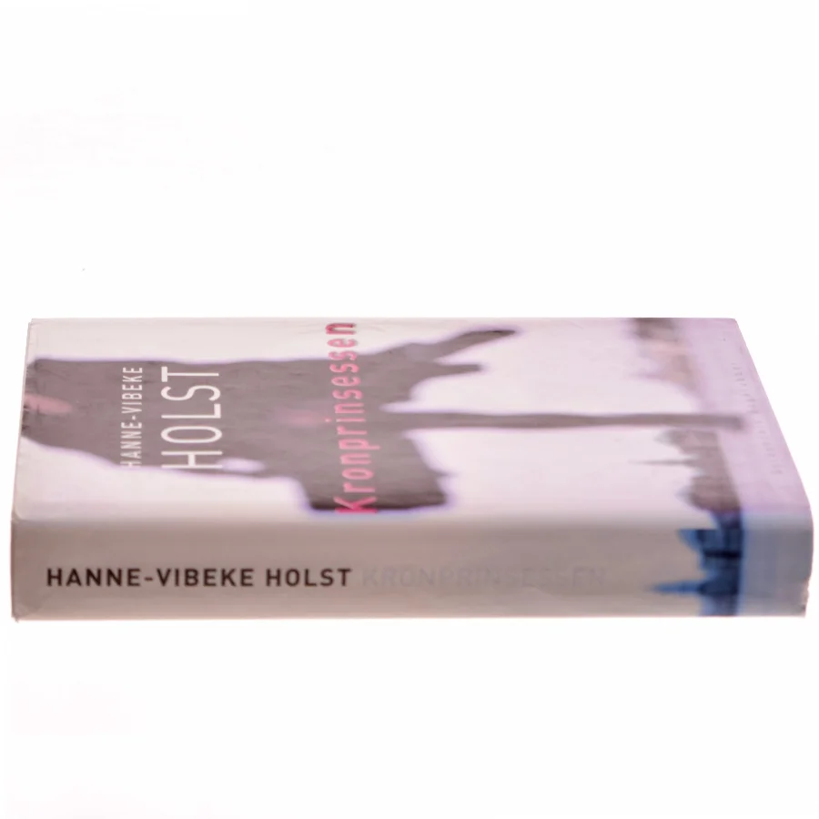 Kronprinsessen : roman af Hanne-Vibeke Holst (Bog)