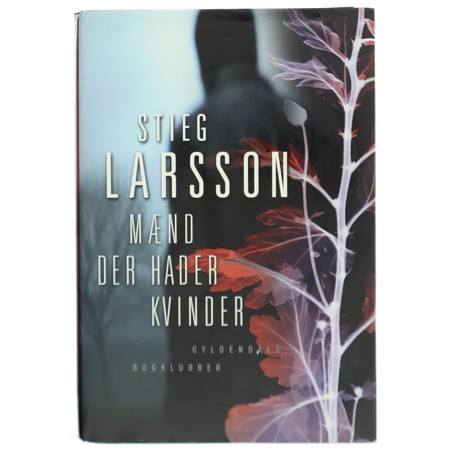 Mænd der hader kvinder af Stieg Larsson (Bog)
