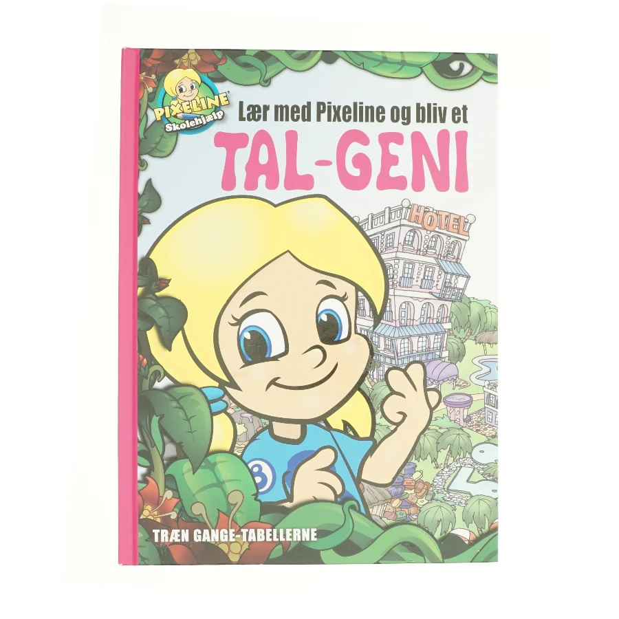 Lær med Pixeline og bliv et TAL-GENI : træn gange-tabellerne (Bog)