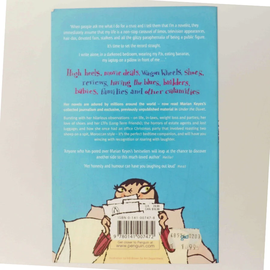 Under the duvet : notes on high heels, movie deals, wagon wheels, shoes, reviews, having the blues, builders, babies, families and other calamities af Marian Keyes (Bog)