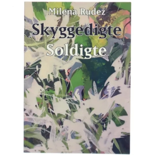 Skyggedigte : Soldigte af Milena Rudež (Bog)