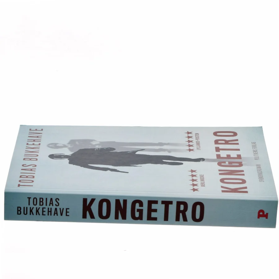 Kongetro : spændingsroman af Tobias Bukkehave (f. 1980) (Bog)