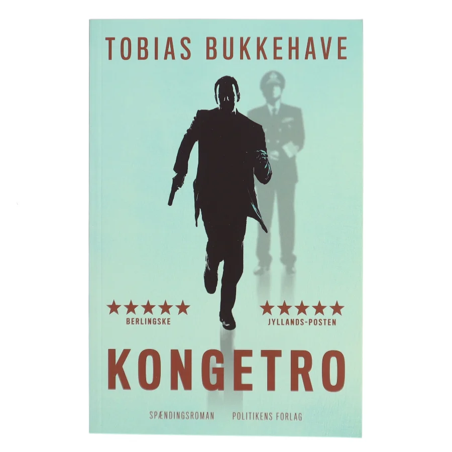 Kongetro : spændingsroman af Tobias Bukkehave (f. 1980) (Bog)