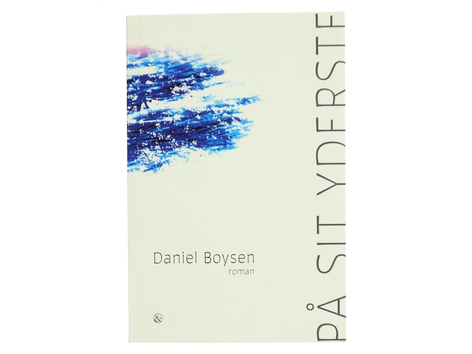 På sit yderste : roman af Daniel Boysen (f. 1986) (Bog)