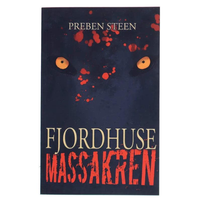 Fjordhusemassakren af Preben Steen (f. 1981) (Bog)