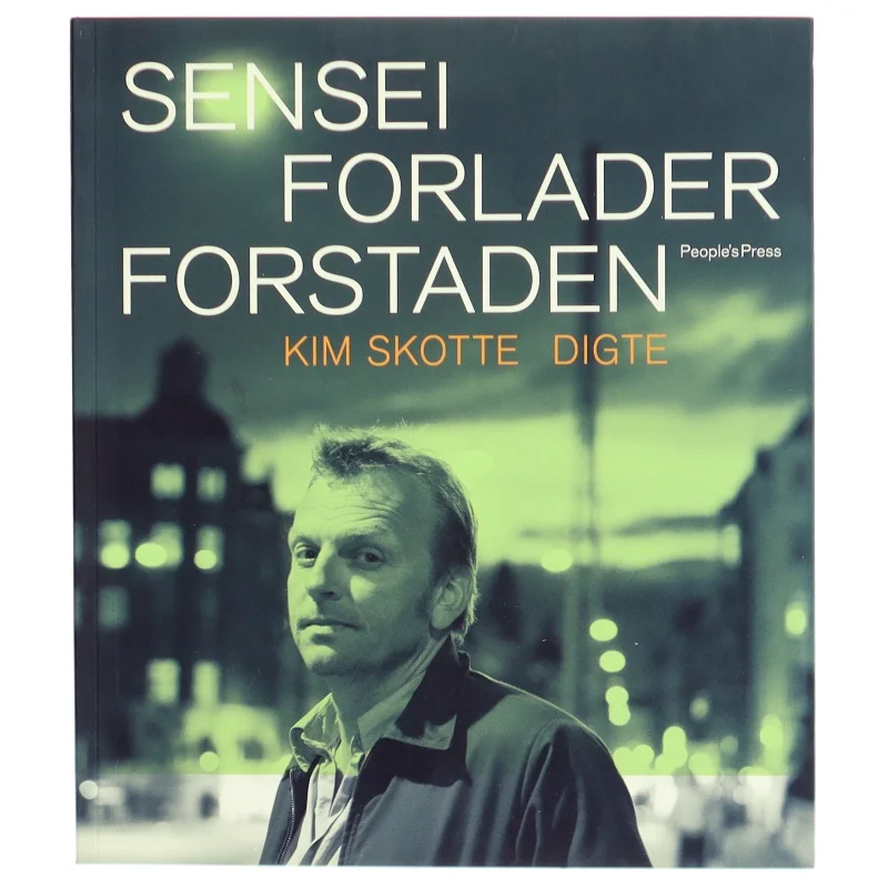 Sensei forlader forstaden : digte af Kim Skotte (Bog)