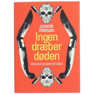Ingen dræber døden : Mazzacani på sporet af Colucci : roman af Leonardo Palmisano (f. 1974) (Bog)