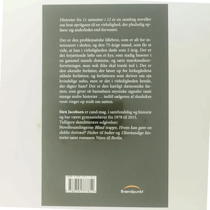 Historier fra 11 minutter i 12 : noveller af Sten Jacobsen (f. 1947) (Bog)