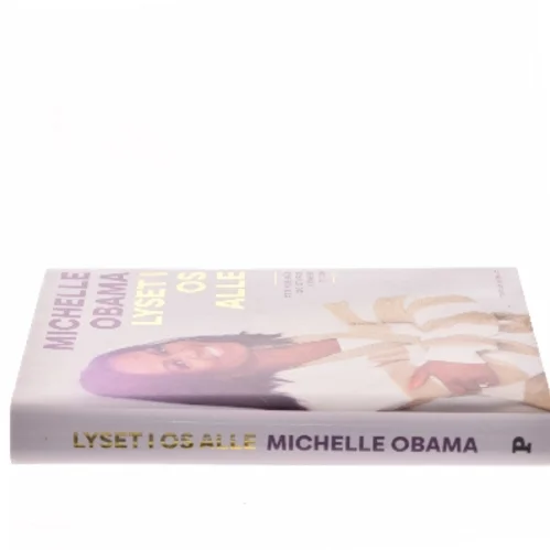Lyset i os alle : at finde håb og styrke i svære tider af Michelle Obama (Bog)