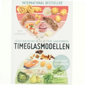 Timeglasmodellen : om at tabe sig og holde sig ung længere af Kris Verburgh (Bog)
