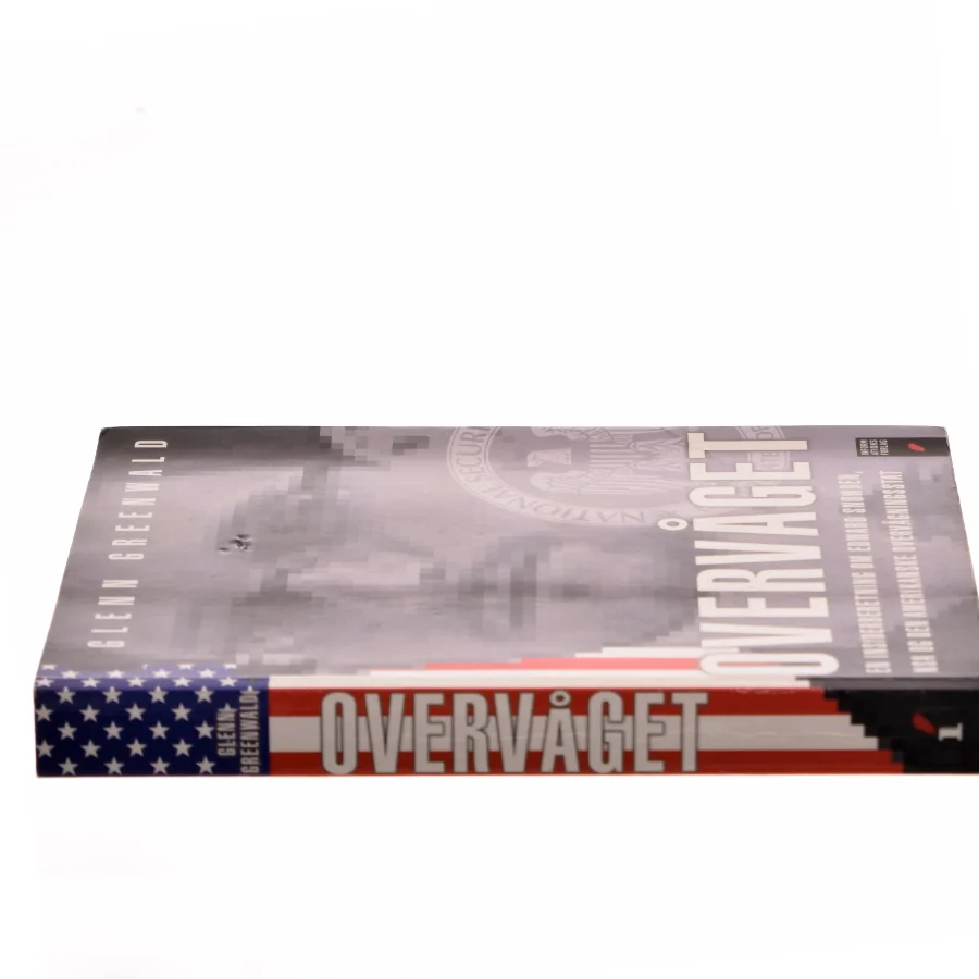 Overvåget : en insiderberetning om Edward Snowden, NSA og den amerikanske overvågningsstat af Glenn Greenwald (Bog)