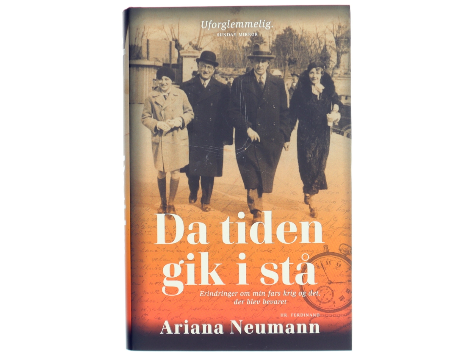 Da tiden gik i stå : erindringer om min fars krig og det, der blev bevaret af Ariana Neumann (Bog)
