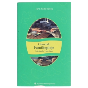 Omvendt Familiepleje - "Anbringelse" i eget hjem (Bog)