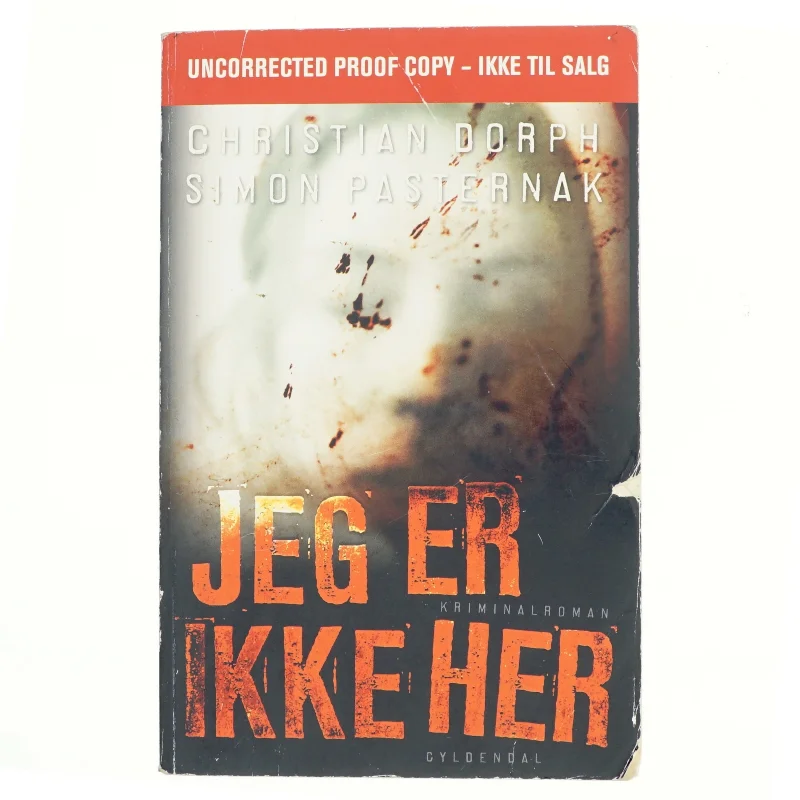 Jeg er ikke her af Christian Dorph og Simon Pasternak (Bog)