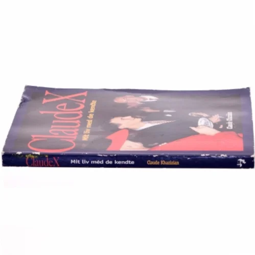 Claude X : mit liv med de kendte af Claude Khazizian (Bog)