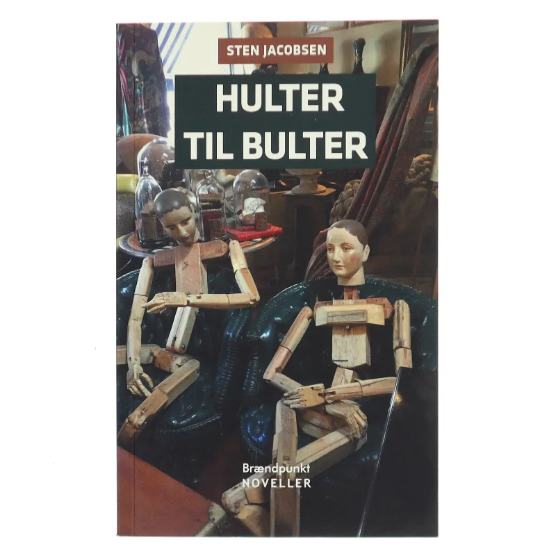 Hulter til bulter : noveller af Sten Jacobsen (f. 1947) (Bog)