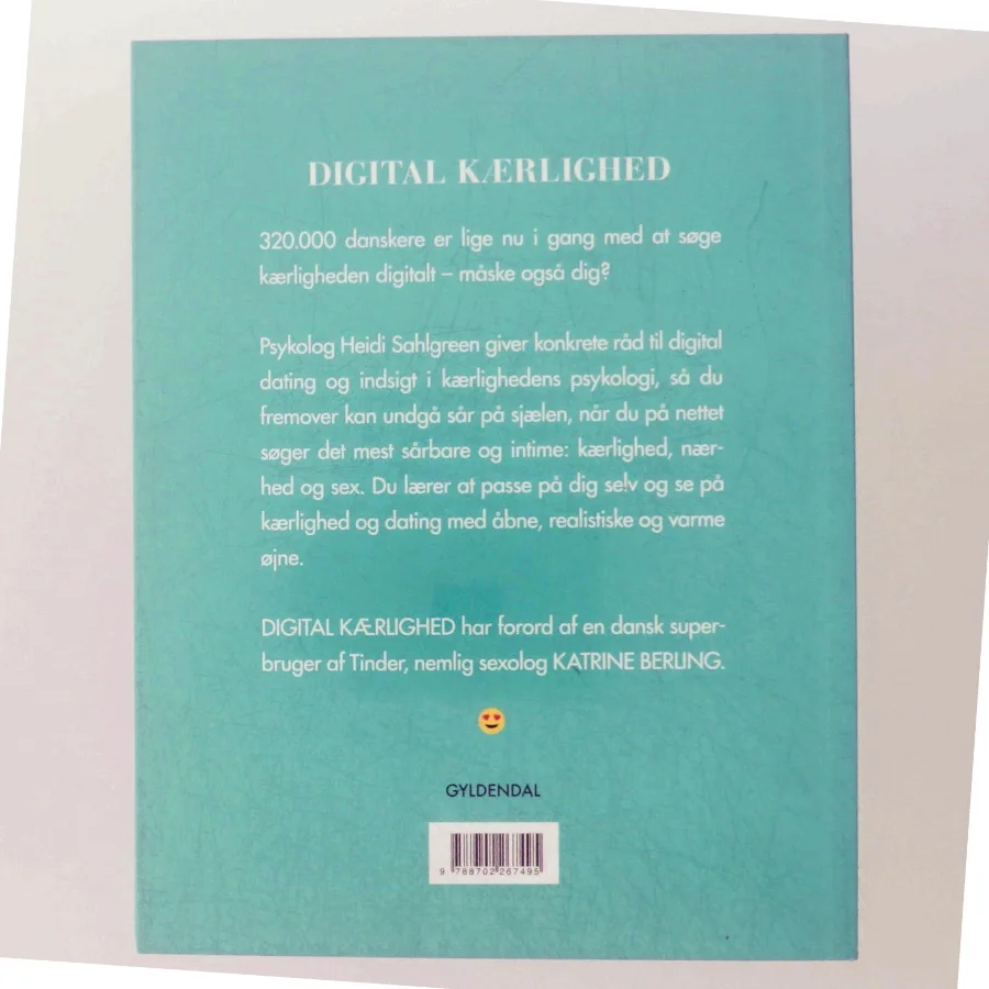 Digital kærlighed : psykologens guide til at finde kærligheden på nettet - uden at miste sig selv af Heidi Sahlgreen (Bog)