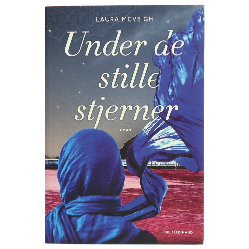 Under de stille stjerner : roman af Laura McVeigh (Bog)