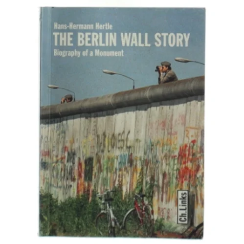 The Berlin Wall Story af Hans-Hermann Hertle (Bog)