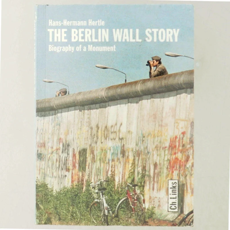 The Berlin Wall Story af Hans-Hermann Hertle (Bog)