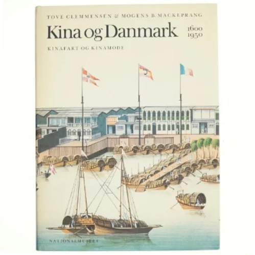 Tove Clemmensen og Mogens B. Mackeprang: Kina og Danmark 1600-1950.