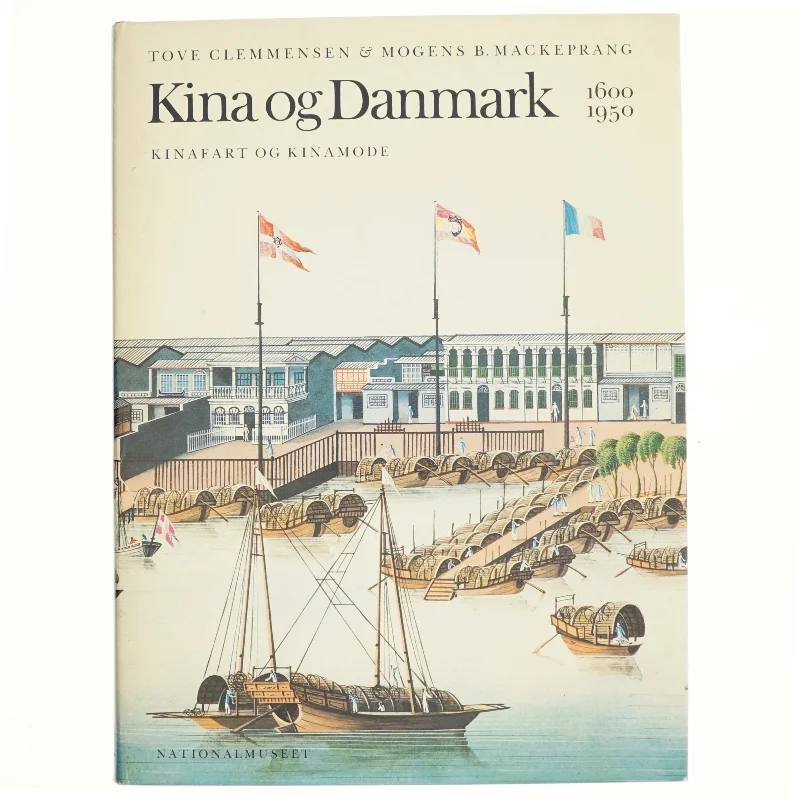 Tove Clemmensen og Mogens B. Mackeprang: Kina og Danmark 1600-1950.
