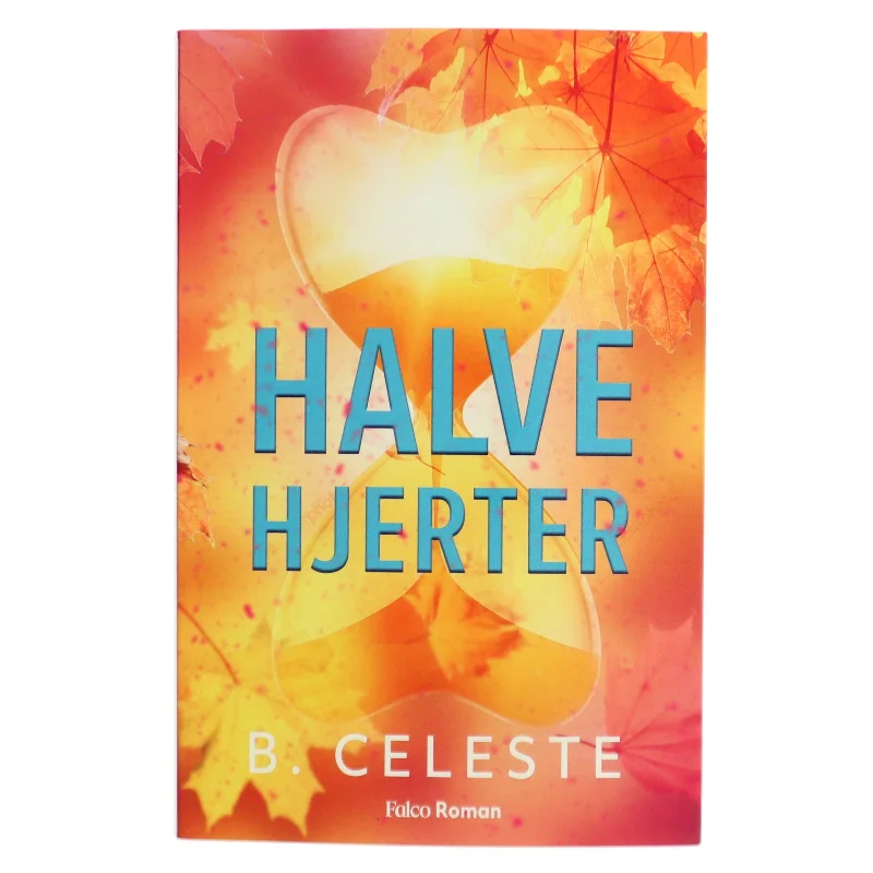 Halve hjerter af B. Celeste (Bog)
