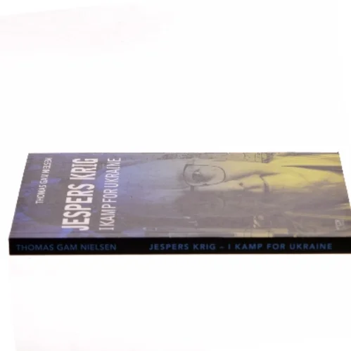 Jespers krig : i kamp for Ukraine af Thomas Gam Nielsen (Bog)