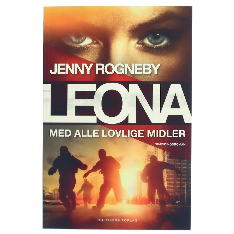 Leona - med alle lovlige midler af Jenny Rogneby (f. 1974) (Bog)