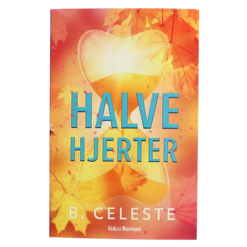 Halve hjerter af B. Celeste (Bog)
