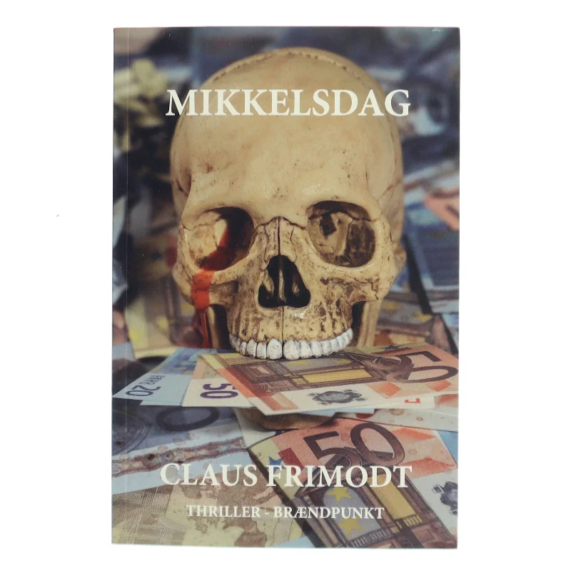 Mikkelsdag : thriller af Claus Frimodt (Bog)