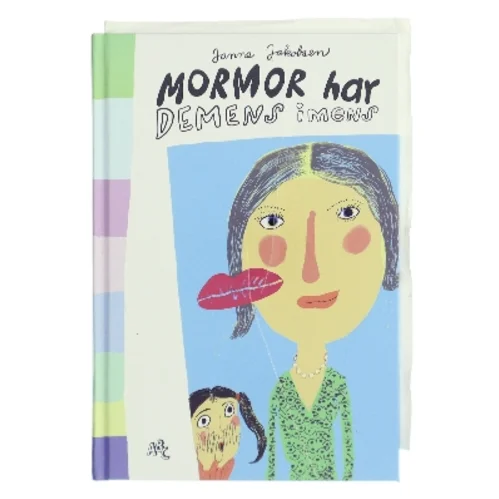 Mormor har demens imens af Janne Jakobsen (Bog)