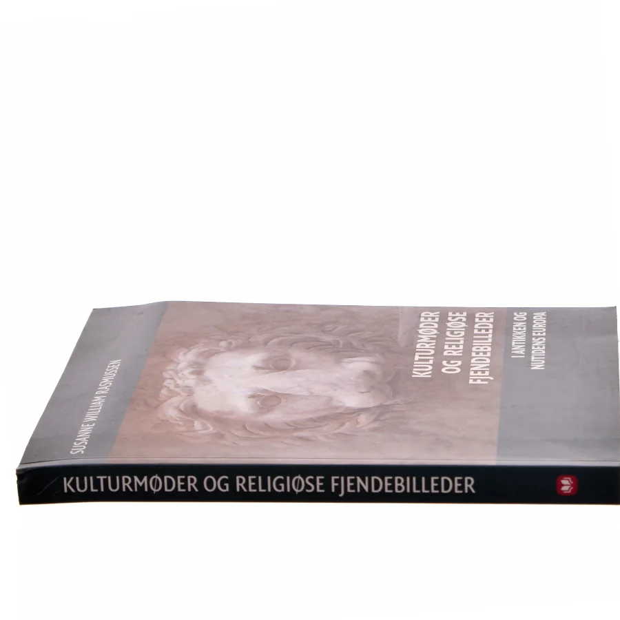 Kulturmøder og religiøse fjendebilleder af Susanne William Rasmussen (Bog)
