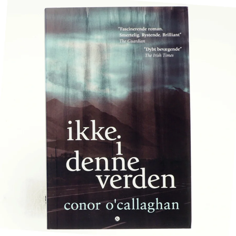 Ikke i denne verden af Conor O'Callaghan (Bog)