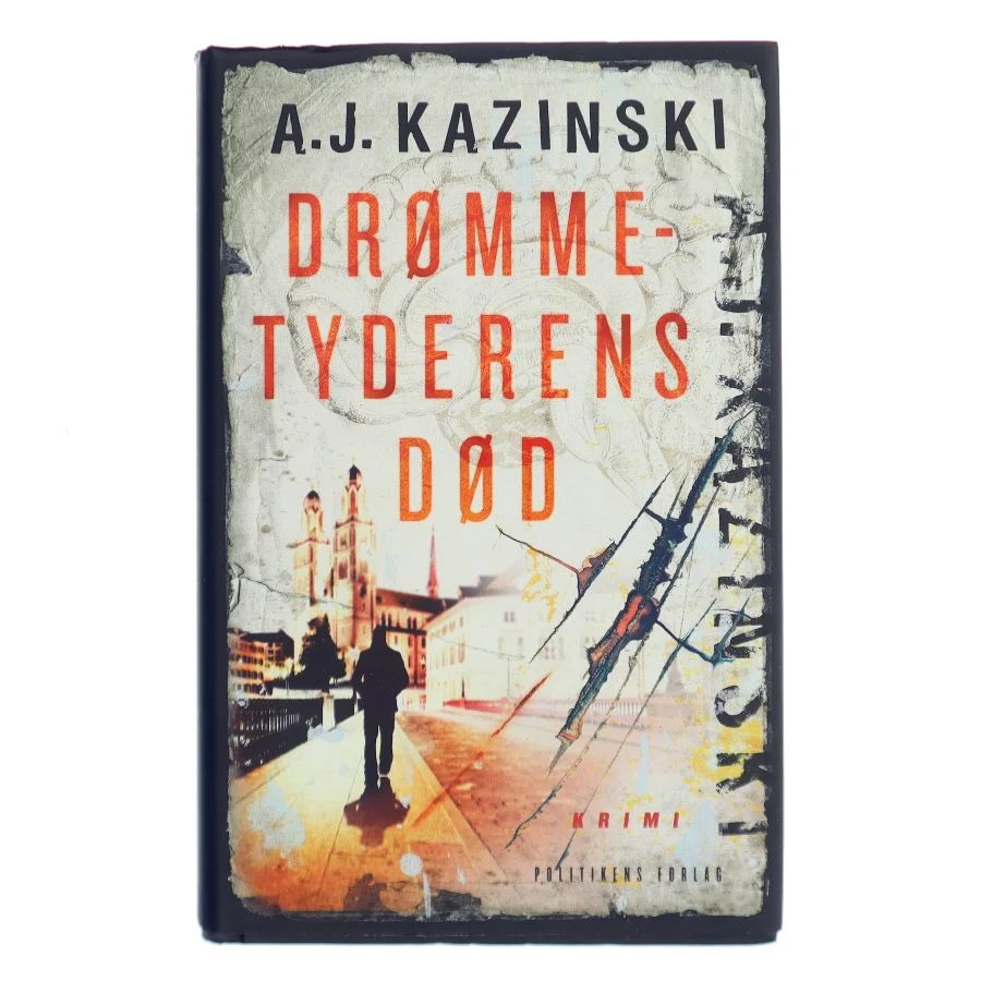Drømmetyderens død af A. J. Kazinski (Bog)