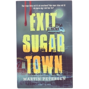 Exit Sugar Town af Martin Petersen (Bog)