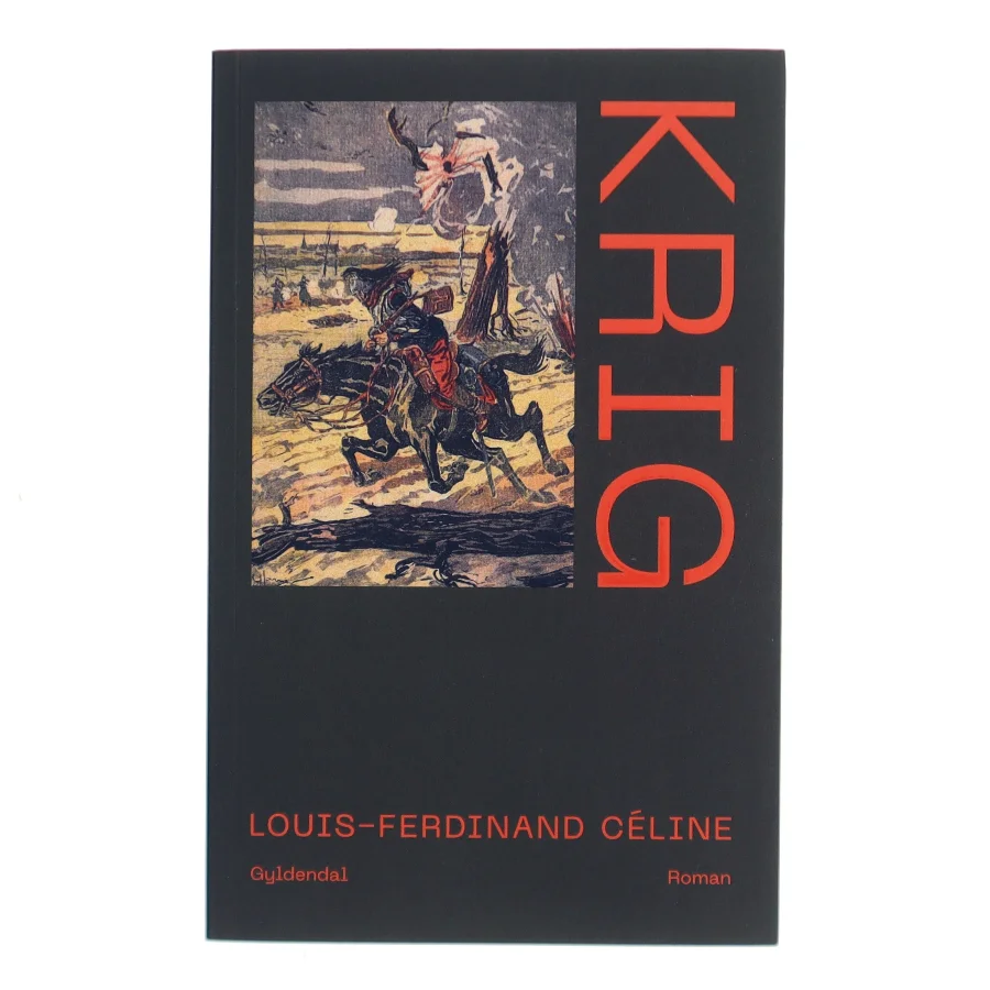 Krig : roman af Louis-Ferdinand Céline (Bog)