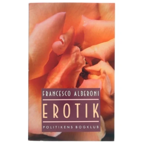 Francesco Alberoni - Erotik fra Politikens Bogklub